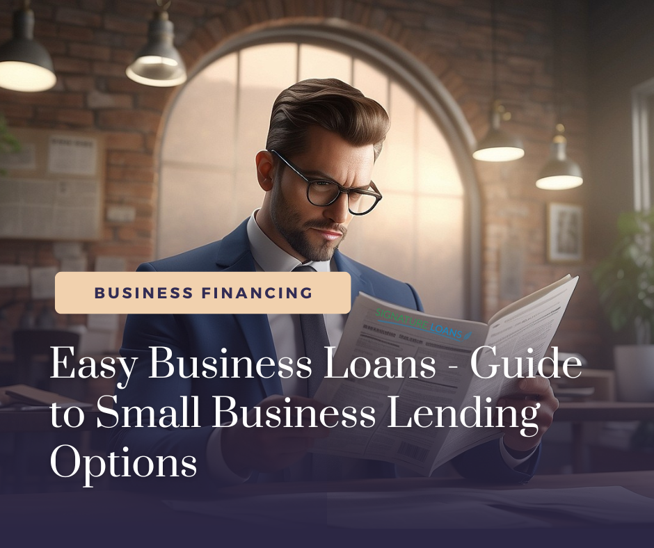 Easy business loans - guide to small business lending