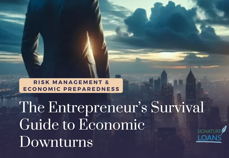 The Entrepreneur Survival Guide to Economic Downturns