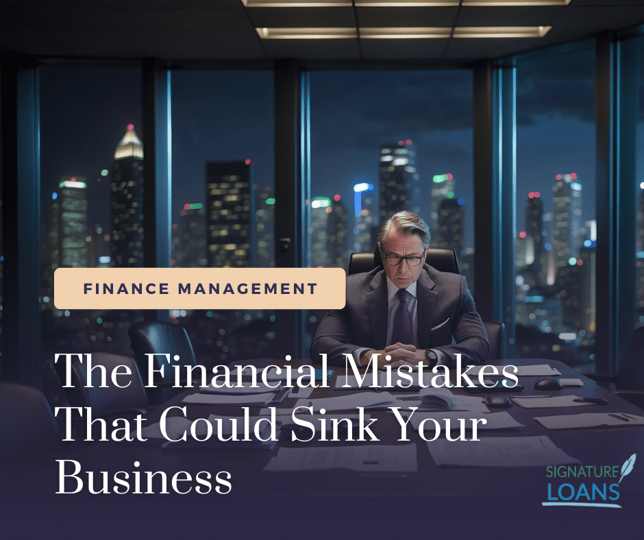 The Financial Mistakes That Could Sink Your Business
