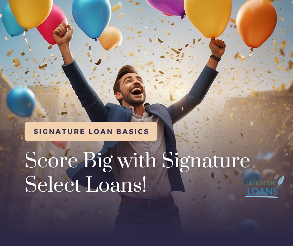 Signature Select Loans