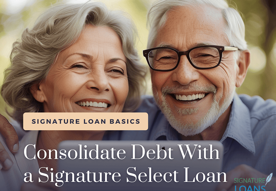 Consolidate debt with a Signature Select Loan