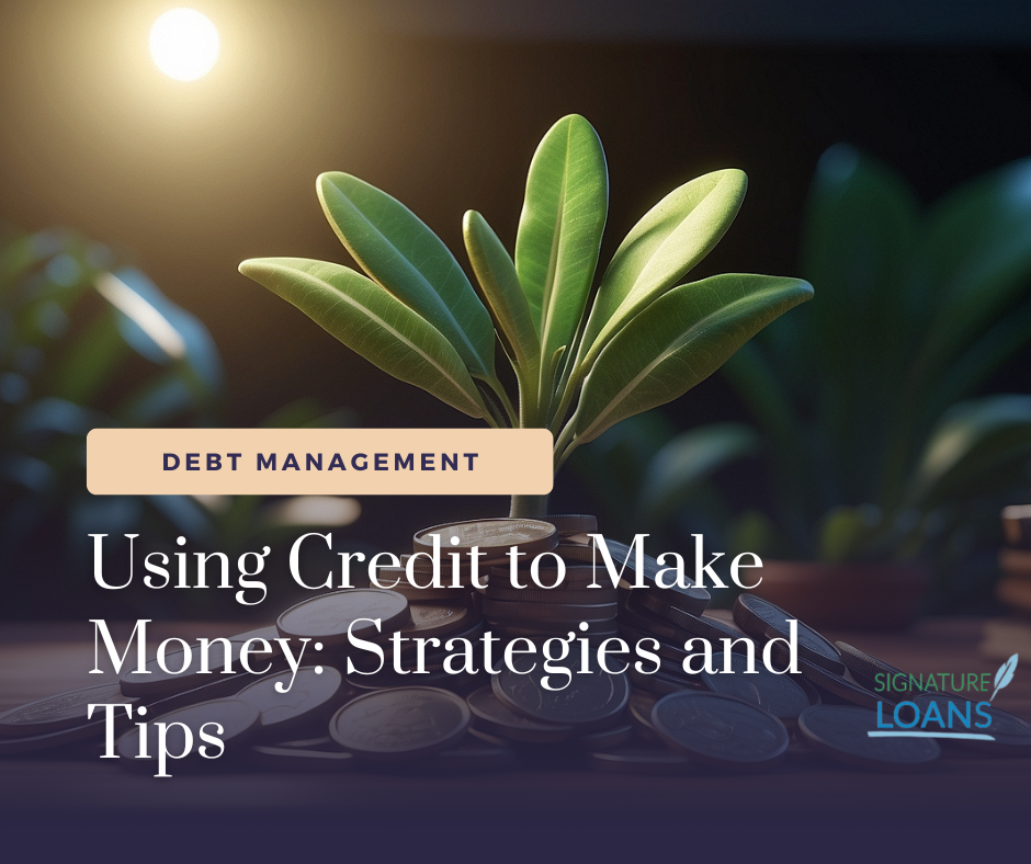 Using Credit to Make Money