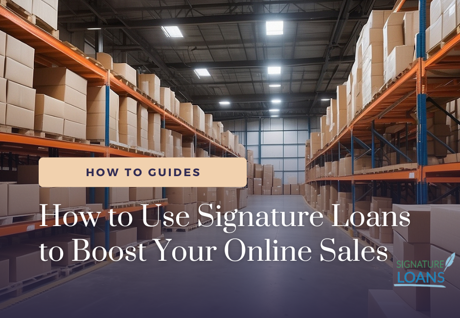 How to use signature loans to boost your online sales