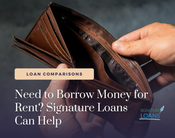 Need to Borrow Money for Rent? Signature Loans Can Help