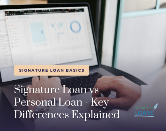 Signature Loan vs Personal Loan - Key Differences Explained