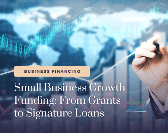 Small Business Growth Funding From Grants to Signature Loans