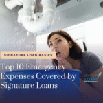 Emergency Expenses Covered by Signature Loans